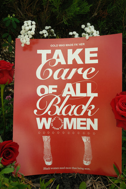 TAKE CARE OF ALL BLACK WOMEN POSTER