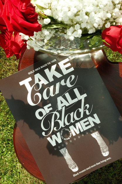 TAKE CARE OF ALL BLACK WOMEN POSTER